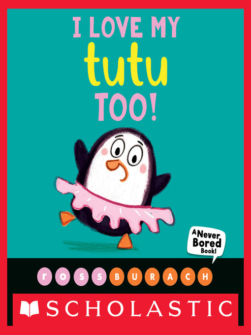 Title details for I Love My Tutu Too! by Ross Burach - Available